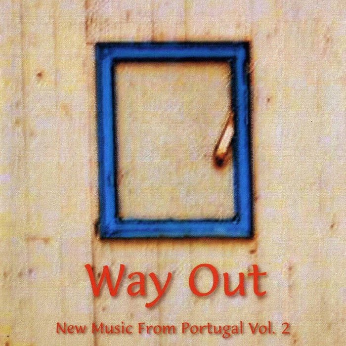 Way Out - New Music From Portugal Vol.2